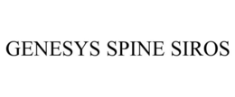 GENESYS SPINE SIROS