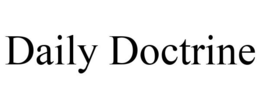 DAILY DOCTRINE