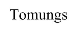 TOMUNGS