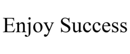 ENJOY SUCCESS