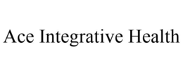 ACE INTEGRATIVE HEALTH