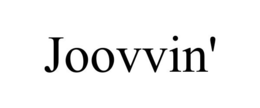 JOOVVIN'