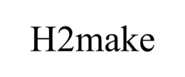 H2MAKE