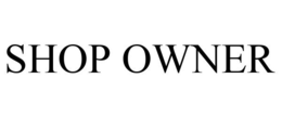 SHOP OWNER
