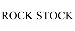 ROCK STOCK