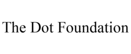 THE DOT FOUNDATION