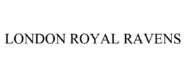 LONDON ROYAL RAVENS