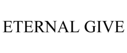 ETERNAL GIVE