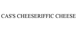 CAS'S CHEESERIFFIC CHEESE
