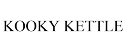 KOOKY KETTLE