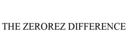 THE ZEROREZ DIFFERENCE