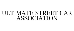 ULTIMATE STREET CAR ASSOCIATION