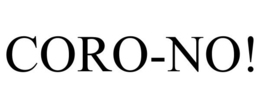 CORO-NO!