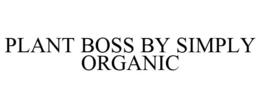PLANT BOSS BY SIMPLY ORGANIC