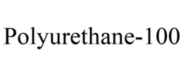 POLYURETHANE-100