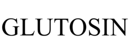 GLUTOSIN