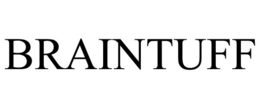 BRAINTUFF