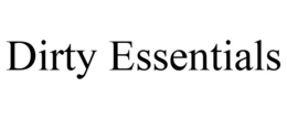 DIRTY ESSENTIALS