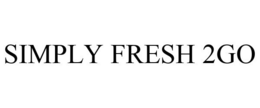 SIMPLY FRESH 2GO