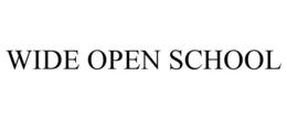 WIDE OPEN SCHOOL