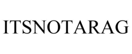 ITSNOTARAG