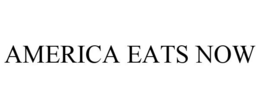 AMERICA EATS NOW