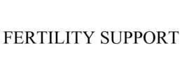 FERTILITY SUPPORT