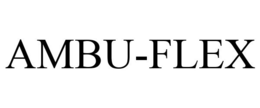 AMBU-FLEX