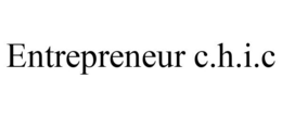 ENTREPRENEUR C.H.I.C