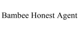BAMBEE HONEST AGENT