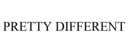 PRETTY DIFFERENT
