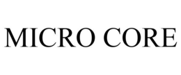 MICRO CORE