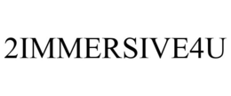 2IMMERSIVE4U