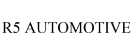 R5 AUTOMOTIVE