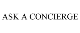 ASK A CONCIERGE
