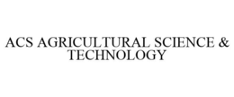 ACS AGRICULTURAL SCIENCE & TECHNOLOGY