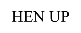 HEN UP
