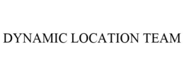 DYNAMIC LOCATION TEAM