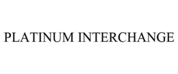 PLATINUM INTERCHANGE