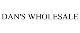 DAN'S WHOLESALE