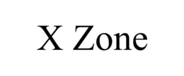 X ZONE