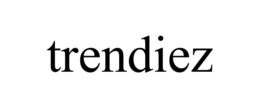 TRENDIEZ
