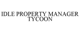 IDLE PROPERTY MANAGER TYCOON