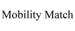 MOBILITY MATCH