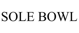 SOLE BOWL