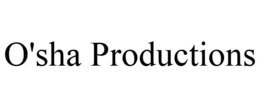 O'SHA PRODUCTIONS