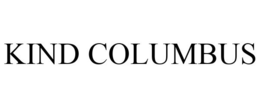 KIND COLUMBUS