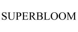 SUPERBLOOM