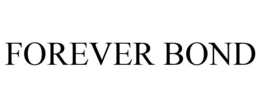 FOREVER BOND