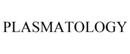 PLASMATOLOGY